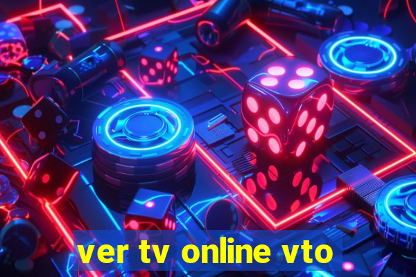 ver tv online vto